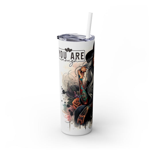 20oz Skinny Tumbler - You Are Enough